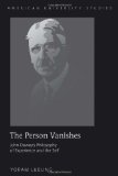 The Person Vanishes (American University Studies Series V, Philosophy)