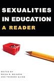 Sexualities in Education: A Reader (Counterpoints)
