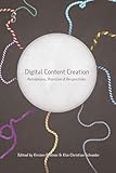Digital Content Creation: Perceptions, Practices and Perspectives