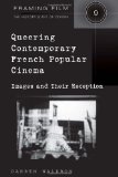 Queering Contemporary French Popular Cinema: Images and their Reception (Framing Film)