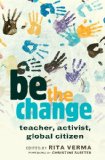 Be the Change (Global Studies in Education)
