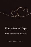 Education in Hope: Critical Pedagogies and the Ethic of Care (Counterpoints: Studies in the Postmodern Theory of Education)