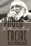 Paulo Freire: The Man from Recife (Counterpoints)