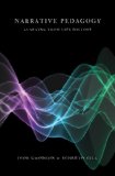 Narrative Pedagogy (Counterpoints: Studies in the Postmodern Theory of Education)