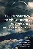 An Introduction to Visual Theory and Practice in the Digital Age