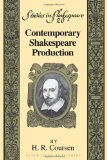 Contemporary Shakespeare Production (Studies in Shakespeare)