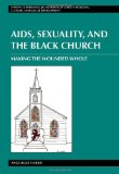 AIDS, Sexuality, and the Black Church: Making the Wounded Whole (Martin Luther King Jr. Memorial Studies in Religion, Culture, and Social  Development)