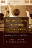 Re-Theorizing Discipline in Education: Problems, Politics, and Possibilities (Complicated Conversation)