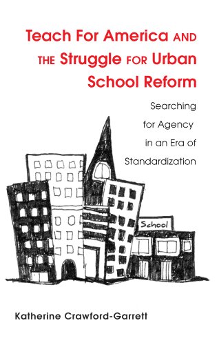 Teach For America and the Struggle for Urban School Reform: Searching for Agency in an Era of Standardization (Educational Psychology: Critical Pedagogical Perspectives)