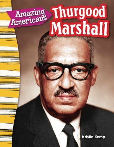 Book Cover Teacher Created Materials - Primary Source Readers: Amazing Americans: Thurgood Marshall - Grade 3 - Guided Reading Level O