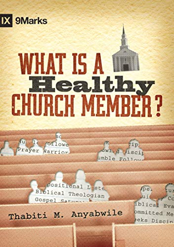 Book Cover What Is a Healthy Church Member? (9Marks: Building Healthy Churches)