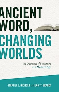Book Cover Ancient Word, Changing Worlds: The Doctrine of Scripture in a Modern Age
