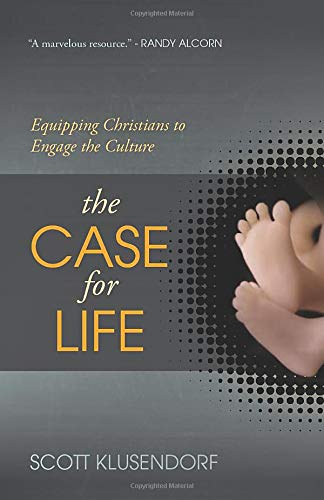 Book Cover The Case for Life: Equipping Christians to Engage the Culture