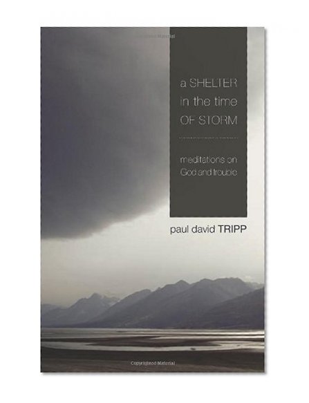 Book Cover A Shelter in the Time of Storm: Meditations on God and Trouble