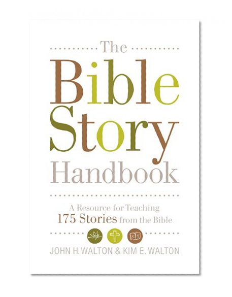 Book Cover The Bible Story Handbook: A Resource for Teaching 175 Stories from the Bible