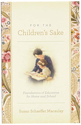 Book Cover For the Children's Sake: Foundations of Education for Home and School