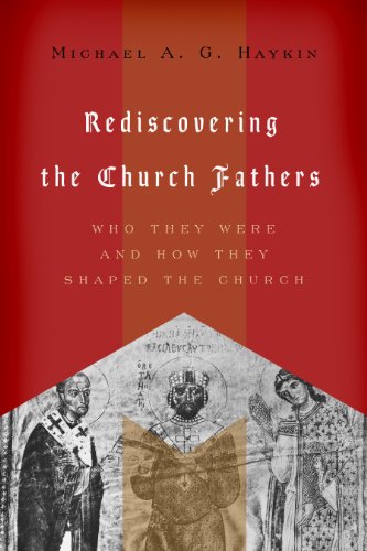 Book Cover Rediscovering the Church Fathers: Who They Were and How They Shaped the Church