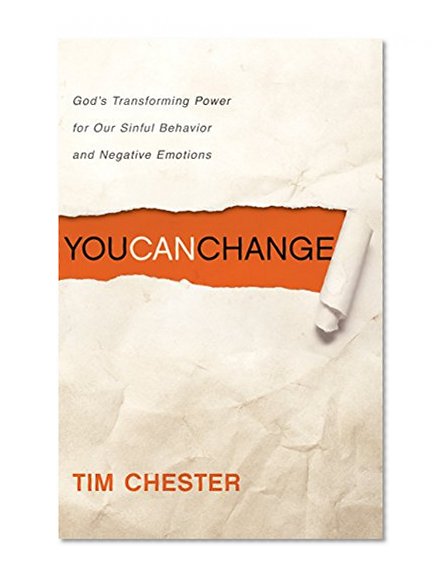 Book Cover You Can Change: God's Transforming Power for Our Sinful Behavior and Negative Emotions