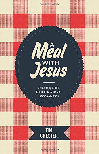 Book Cover A Meal with Jesus: Discovering Grace, Community, and Mission around the Table