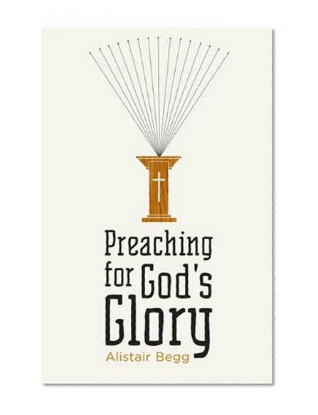 Book Cover Preaching for God's Glory (Redesign) (Today's Issues)