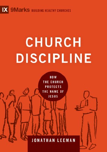 Book Cover Church Discipline: How the Church Protects the Name of Jesus (9Marks: Building Healthy Churches)