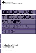 Book Cover Biblical and Theological Studies: A Student's Guide (Reclaiming the Christian Intellectual Tradition)