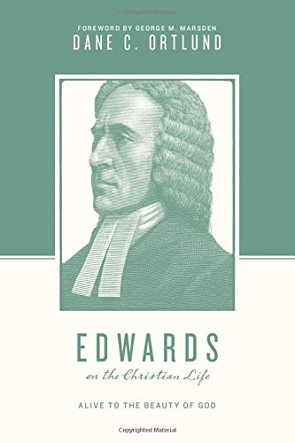 Book Cover Edwards on the Christian Life: Alive to the Beauty of God