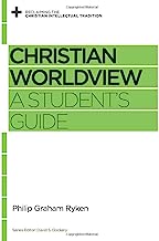 Book Cover Christian Worldview: A Student's Guide (Reclaiming the Christian Intellectual Tradition)