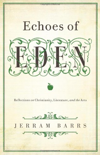 Book Cover Echoes of Eden: Reflections on Christianity, Literature, and the Arts