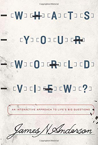 Book Cover What's Your Worldview?: An Interactive Approach to Life's Big Questions