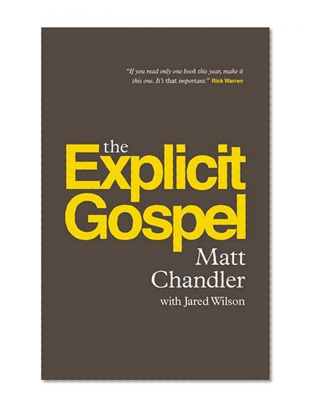 Book Cover The Explicit Gospel (Paperback Edition)