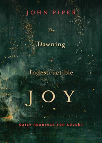 Book Cover The Dawning of Indestructible Joy: Daily Readings for Advent