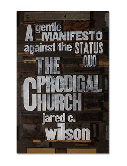 Book Cover The Prodigal Church: A Gentle Manifesto against the Status Quo
