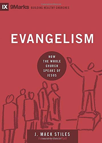 Book Cover Evangelism: How the Whole Church Speaks of Jesus (9Marks: Building Healthy Churches)