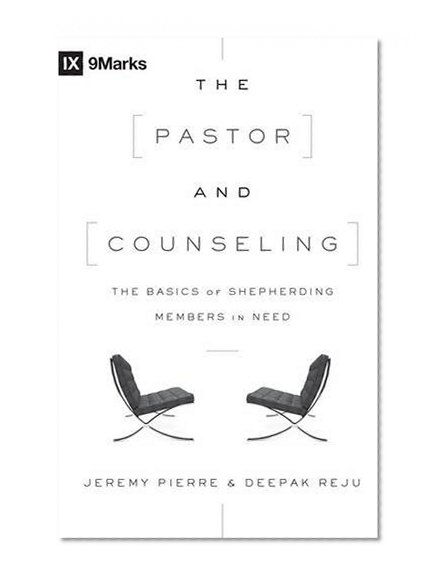 Book Cover The Pastor and Counseling: The Basics of Shepherding Members in Need (9Marks)