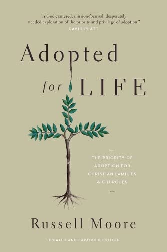 Book Cover Adopted for Life: The Priority of Adoption for Christian Families and Churches