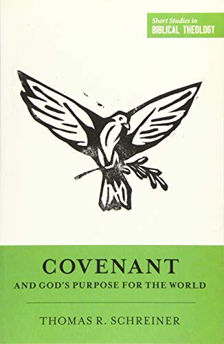 Book Cover Covenant and God's Purpose for the World: SHORT STUD (Short Studies in Biblical Theology)