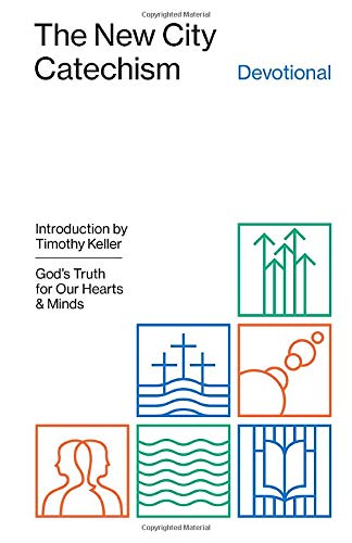 Book Cover The New City Catechism Devotional: God's Truth for Our Hearts and Minds (The Gospel Coalition)