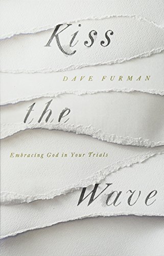 Book Cover Kiss the Wave: Embracing God in Your Trials