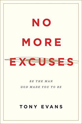 Book Cover No More Excuses: Be the Man God Made You to Be (Updated Edition)