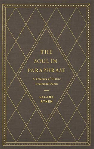 Book Cover The Soul in Paraphrase: A Treasury of Classic Devotional Poems