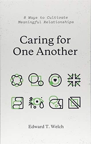 Book Cover Caring for One Another: 8 Ways to Cultivate Meaningful Relationships