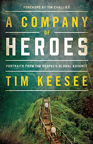 Book Cover A Company of Heroes: Portraits from the Gospel's Global Advance
