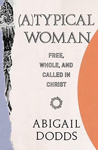 Book Cover (A)Typical Woman: Free, Whole, and Called in Christ