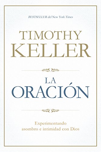 Book Cover La Oración: Experimentando asombro e intimidad con Dios (Spanish Edition)