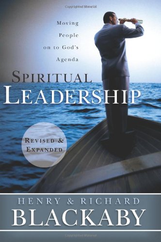 Book Cover Spiritual Leadership: Moving People on to God's Agenda, Revised and Expanded