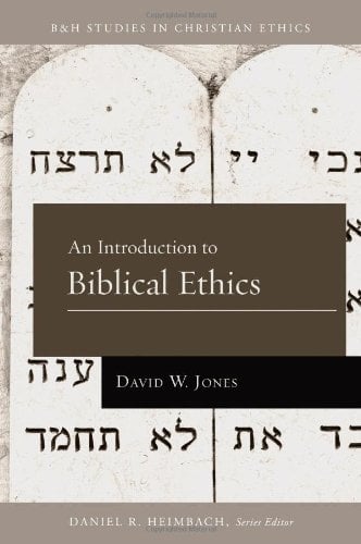 Book Cover An Introduction to Biblical Ethics (B&H Studies in Christian Ethics)