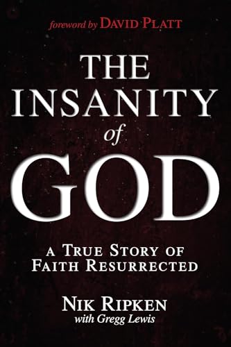 Book Cover The Insanity of God: A True Story of Faith Resurrected