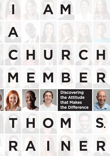 Book Cover I Am a Church Member: Discovering the Attitude that Makes the Difference