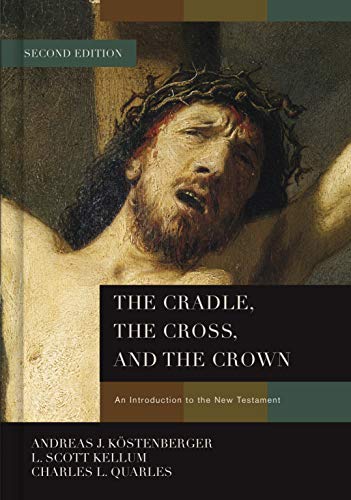 Book Cover The Cradle, the Cross, and the Crown: An Introduction to the New Testament